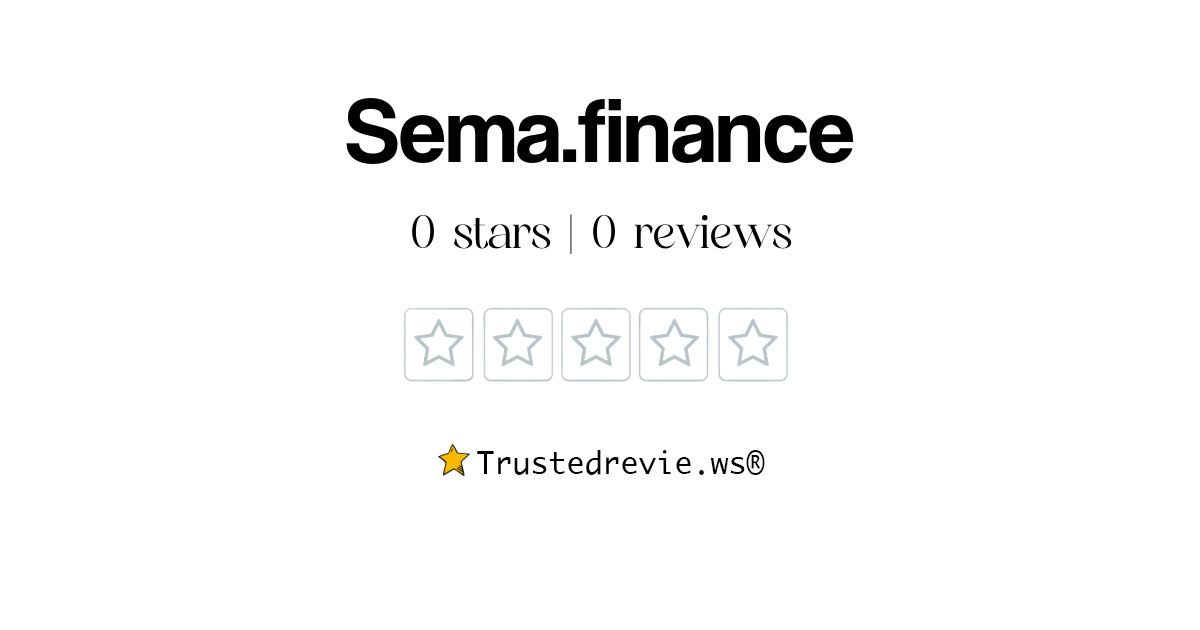 Sema.finance Review: Legit Or Scam? [2024 New Reviews]