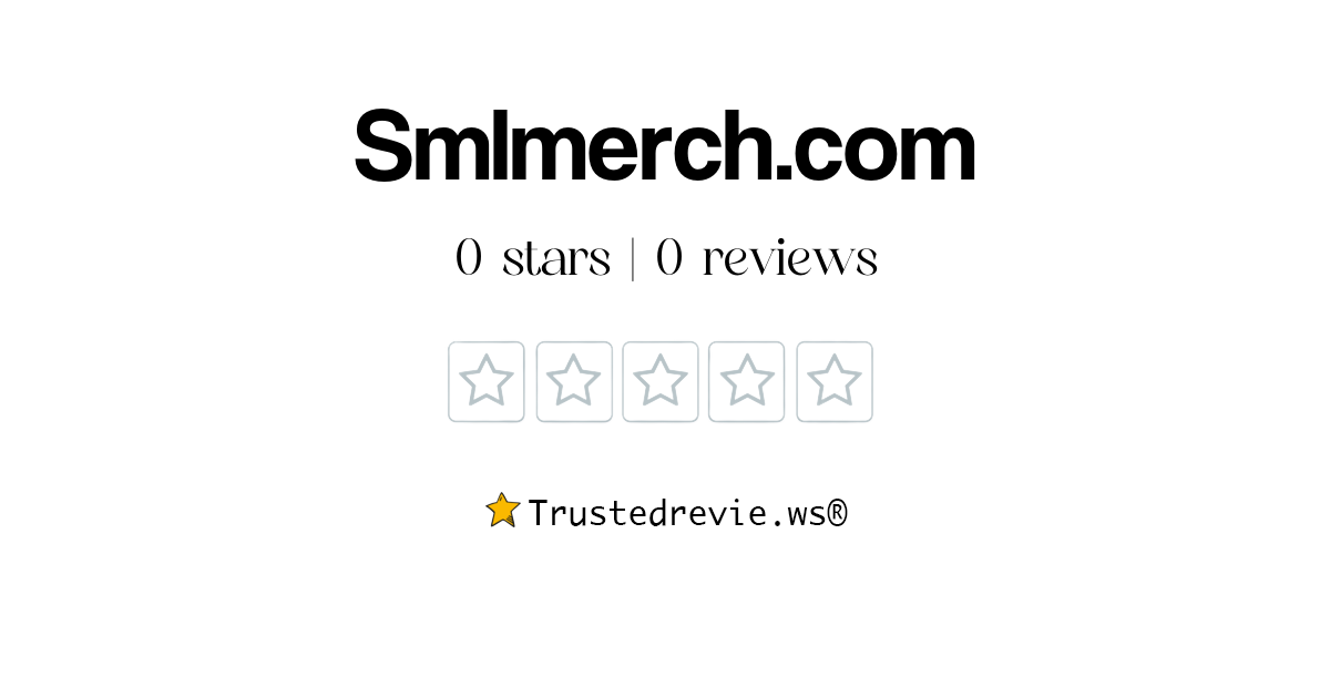 Smlmerch.com Reviews & Scams
