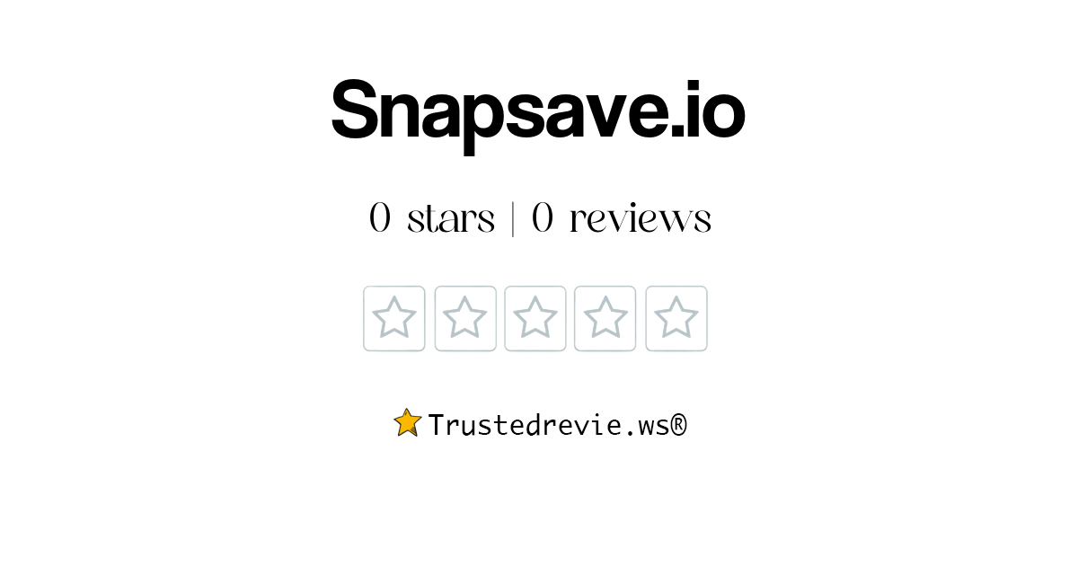 Snapsave.io Review Legit or Scam? [2024 New Reviews]