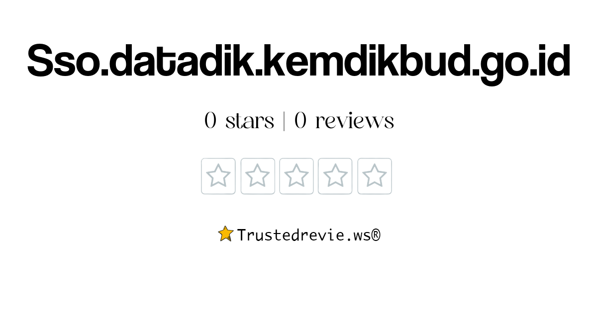 Sso.datadik.kemdikbud.go.id Review Legit or Scam? [2024 New Reviews]