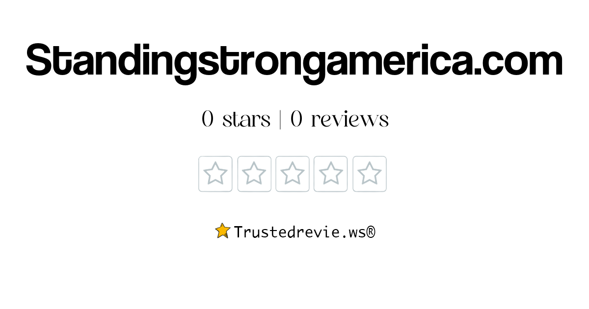Standingstrongamerica.com Review: Legit or Scam? [2026 New Reviews]