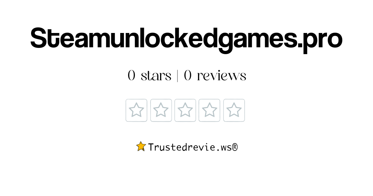 Steamunlockedgames.pro Review Legit or Scam? [2024 New Reviews]