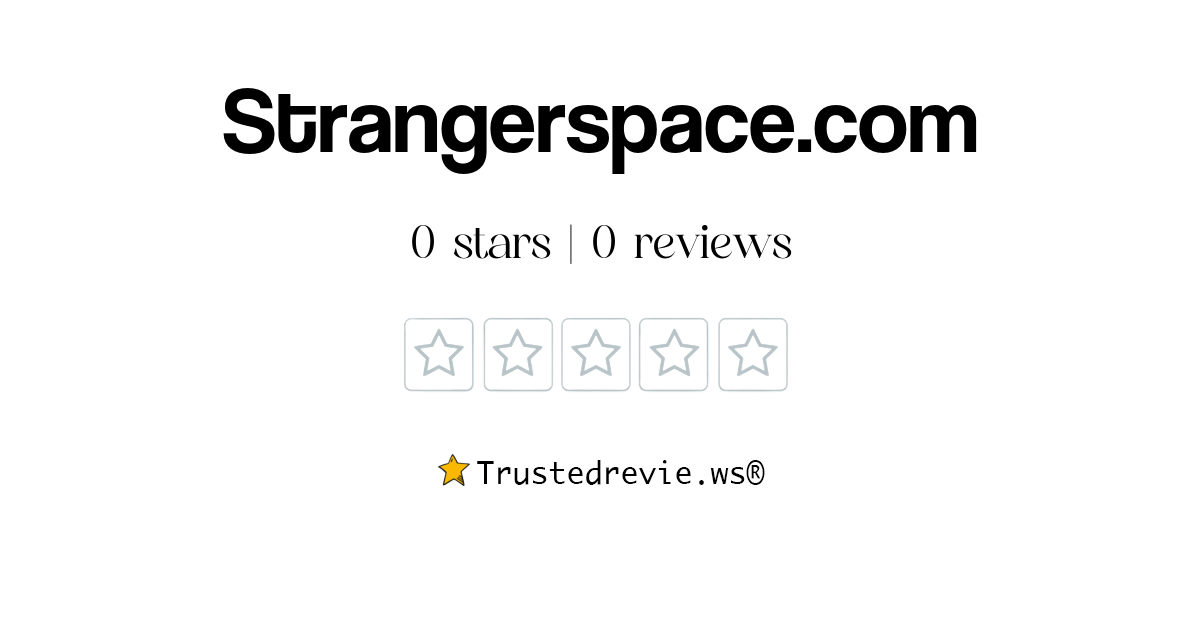 Strangerspace.com Review: Legit or Scam? [2026 New Reviews]