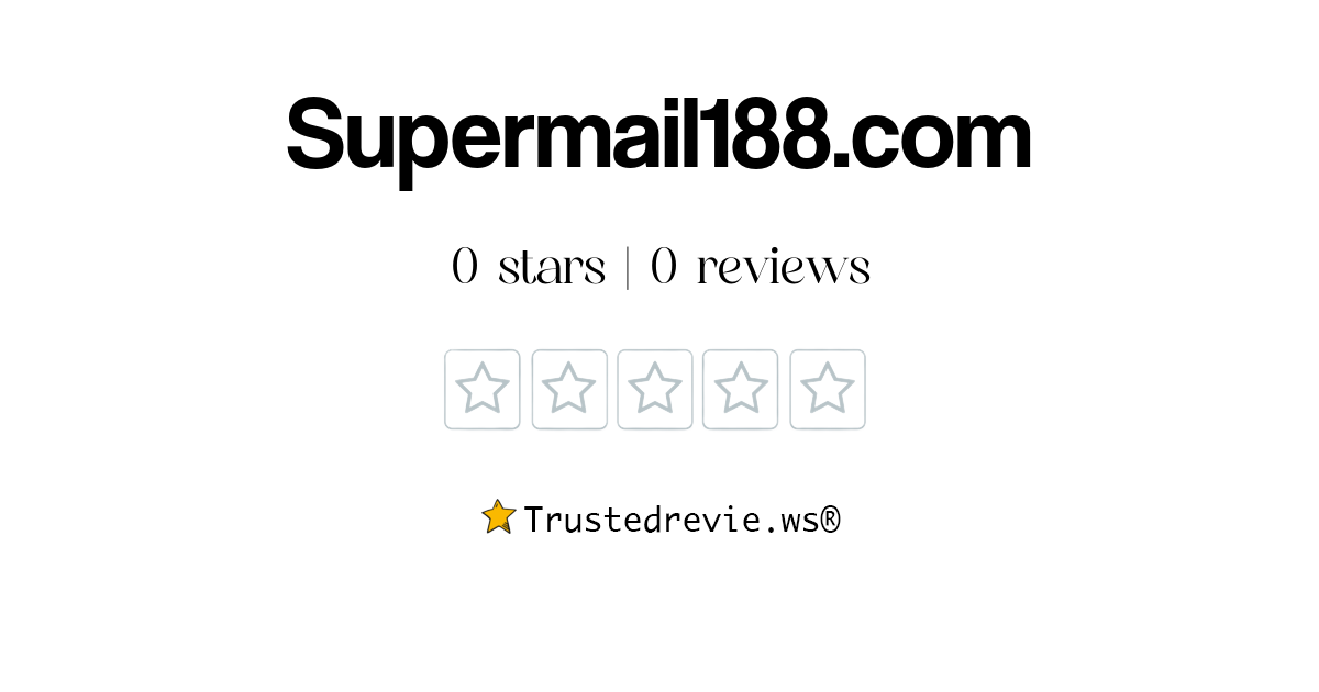Supermail188.com Review: Legit or Scam? [2026 New Reviews]