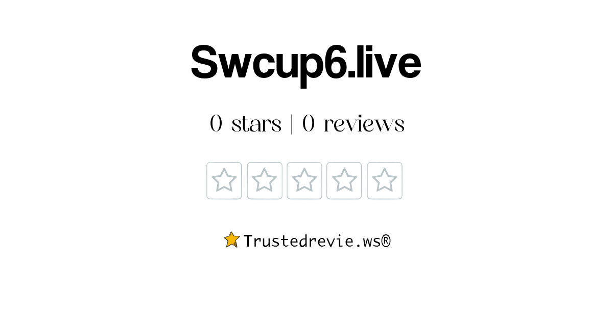 Swcup6.live Review: Legit or Scam? [2024 New Reviews]