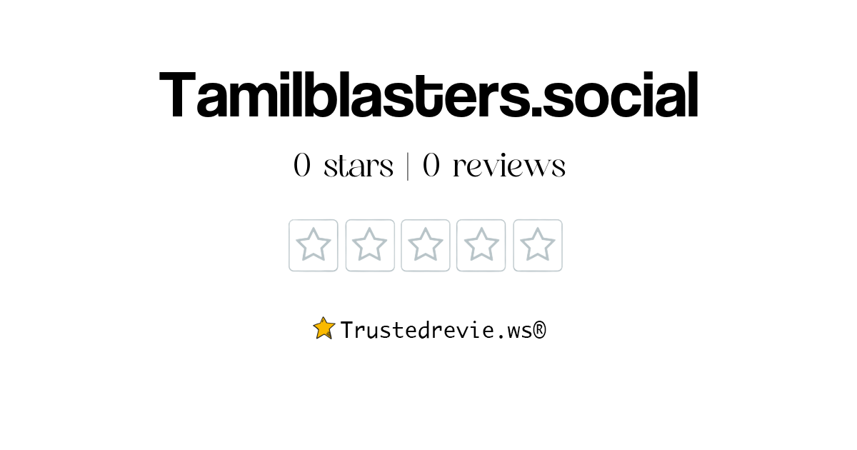 Tamilblasters.social Review: Legit or Scam? [2026 New Reviews]
