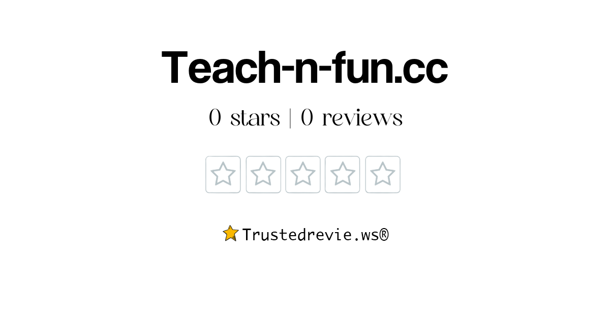 Teach-n-fun.cc Review: Legit or Scam? [2024 New Reviews]