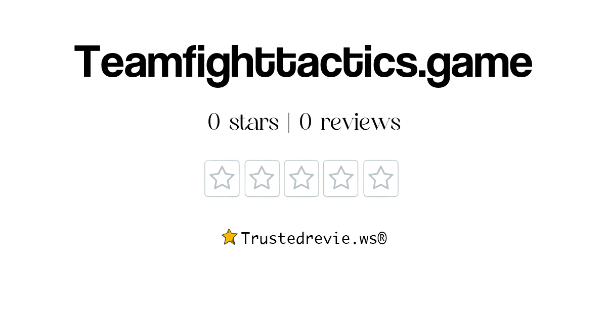 Teamfighttactics.game Review Legit or Scam? [2024 New Reviews]