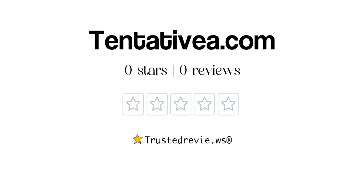Tentativea.com Review: Legit or Scam? [2026 New Reviews]