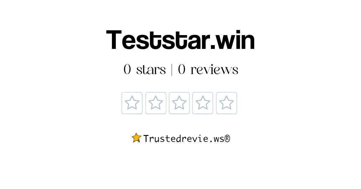 Teststar.win Review: Legit or Scam? [2025 New Reviews]
