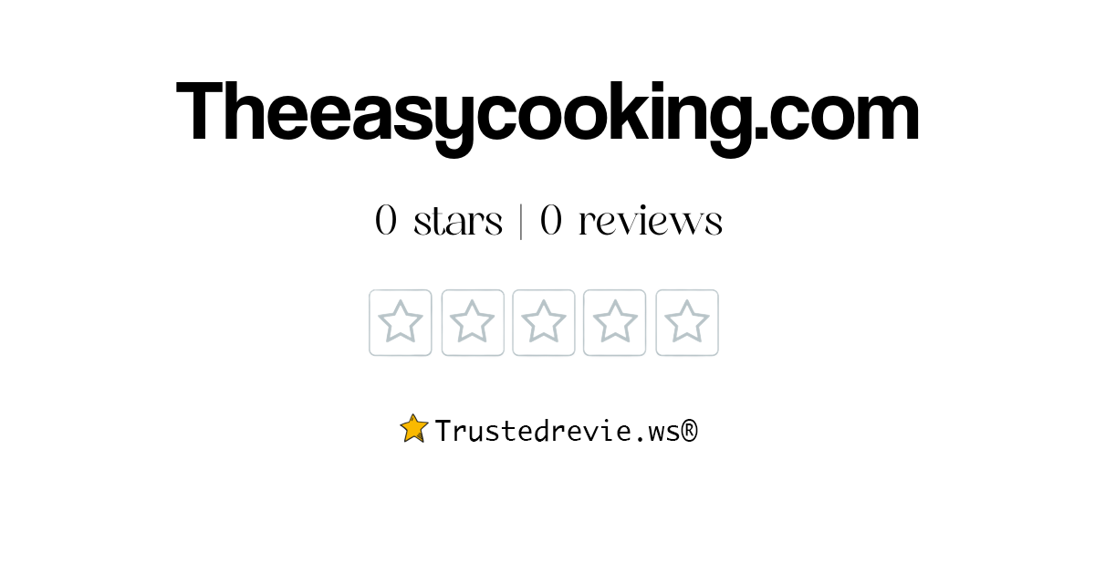 Theeasycooking.com Review: Legit or Scam? [2025 New Reviews]