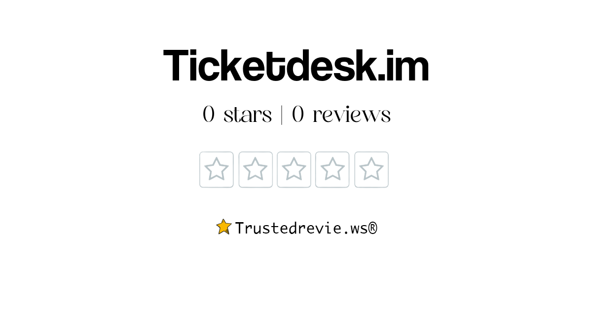 Ticketdesk.im Review: Legit or Scam? [2026 New Reviews]