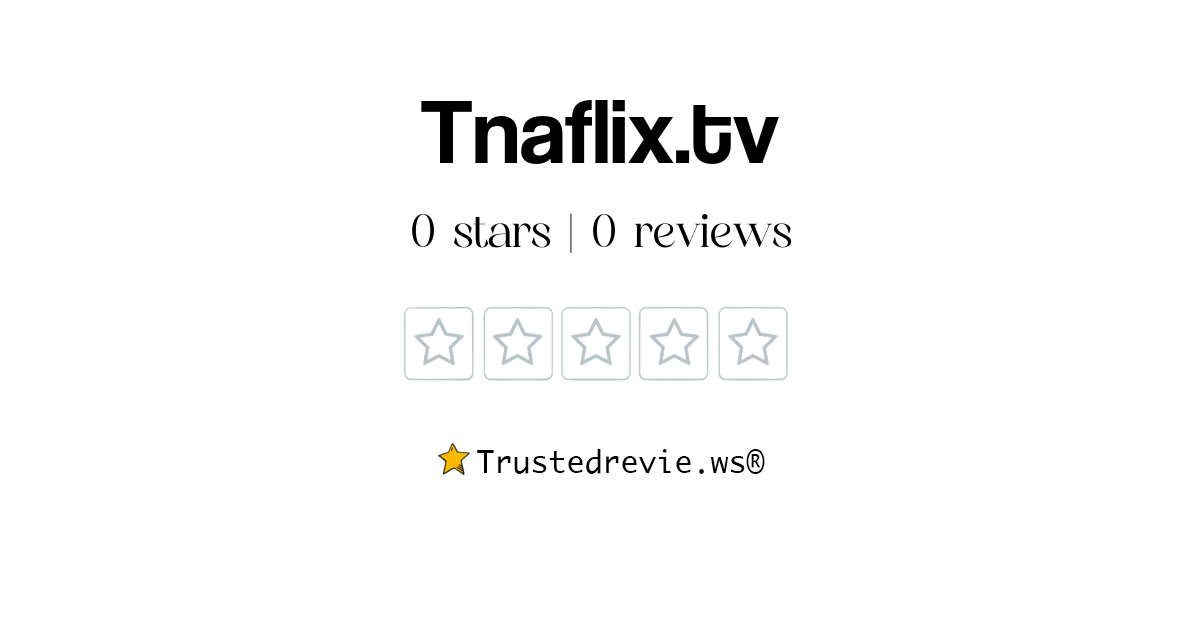 Tnaflix.tv Review Legit or Scam? [2024 New Reviews]