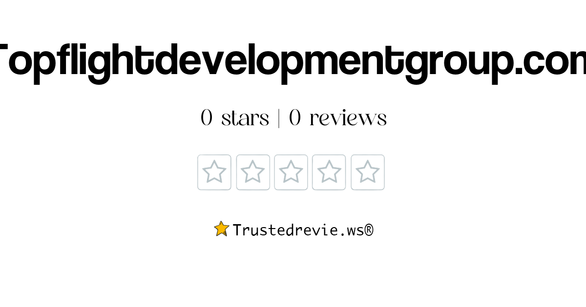 Topflightdevelopmentgroup.com Review: Legit or Scam? [2026 New Reviews]