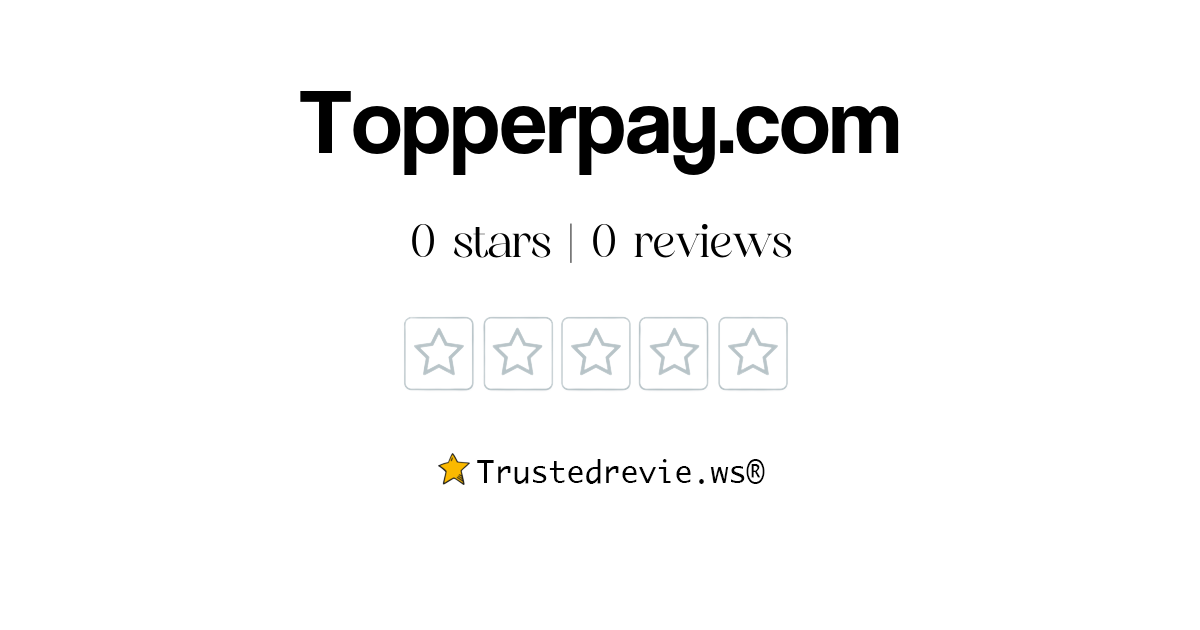 Topperpay.com Review: Legit or Scam? [2026 New Reviews]