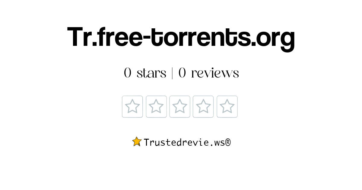 Tr.free-torrents.org Review: Legit or Scam? [2024 New Reviews]