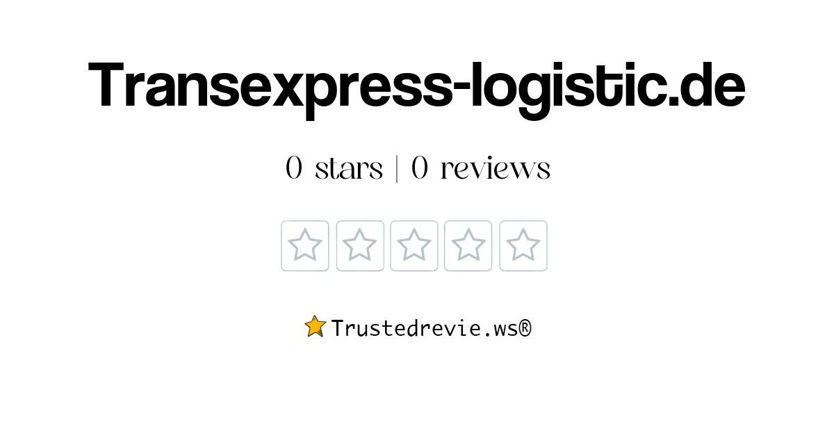 Transexpress-logistic.de Review: Legit or Scam? [2026 New Reviews]