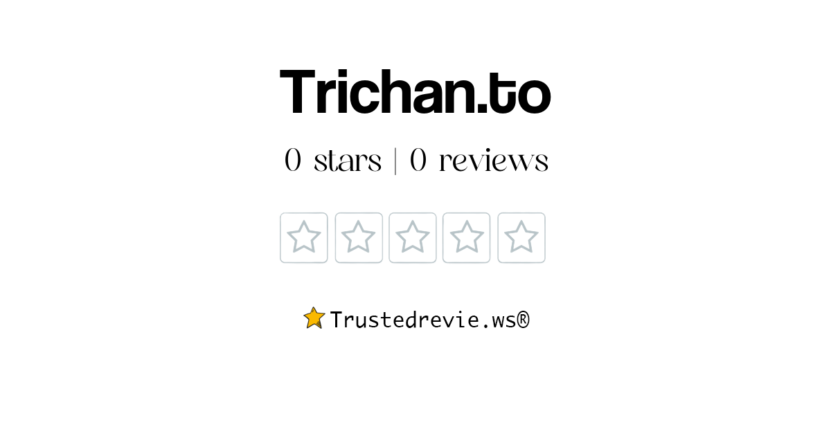 Trichan.to Review: Legit or Scam? [2026 New Reviews]