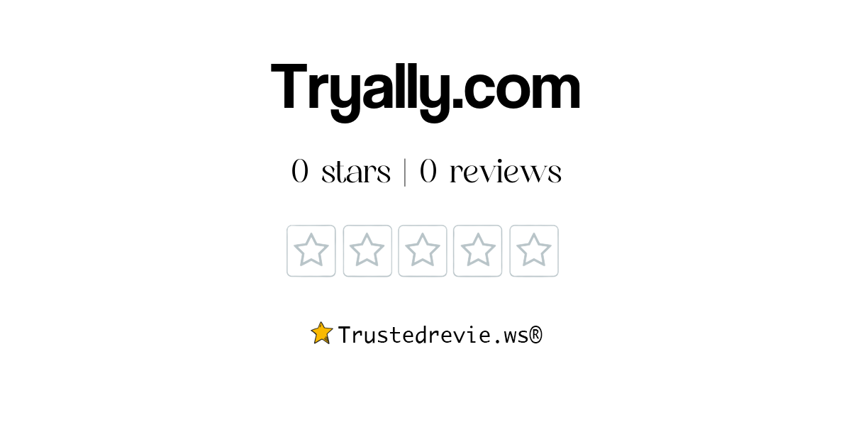 Tryally.com Review: Legit or Scam? [2025 New Reviews]