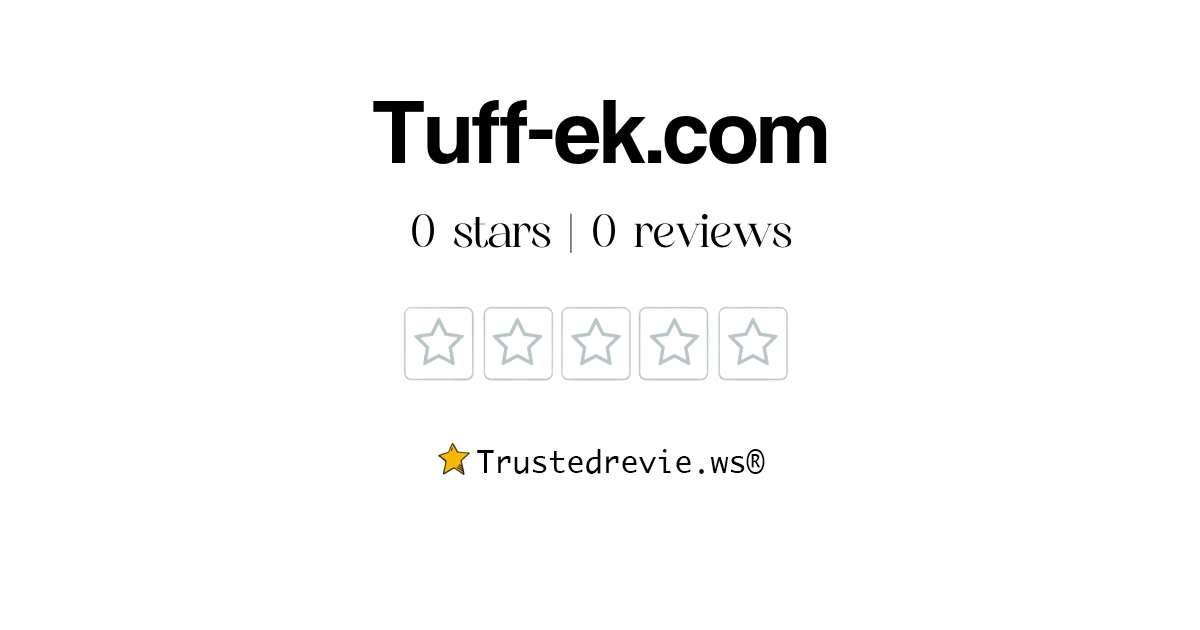 Tuff-ek.com Review: Legit or Scam? [2026 New Reviews]