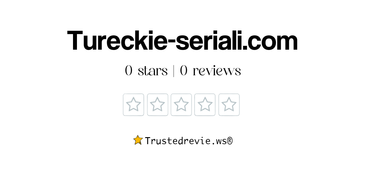 Tureckie-seriali.com Review: Legit or Scam? [2024 New Reviews]