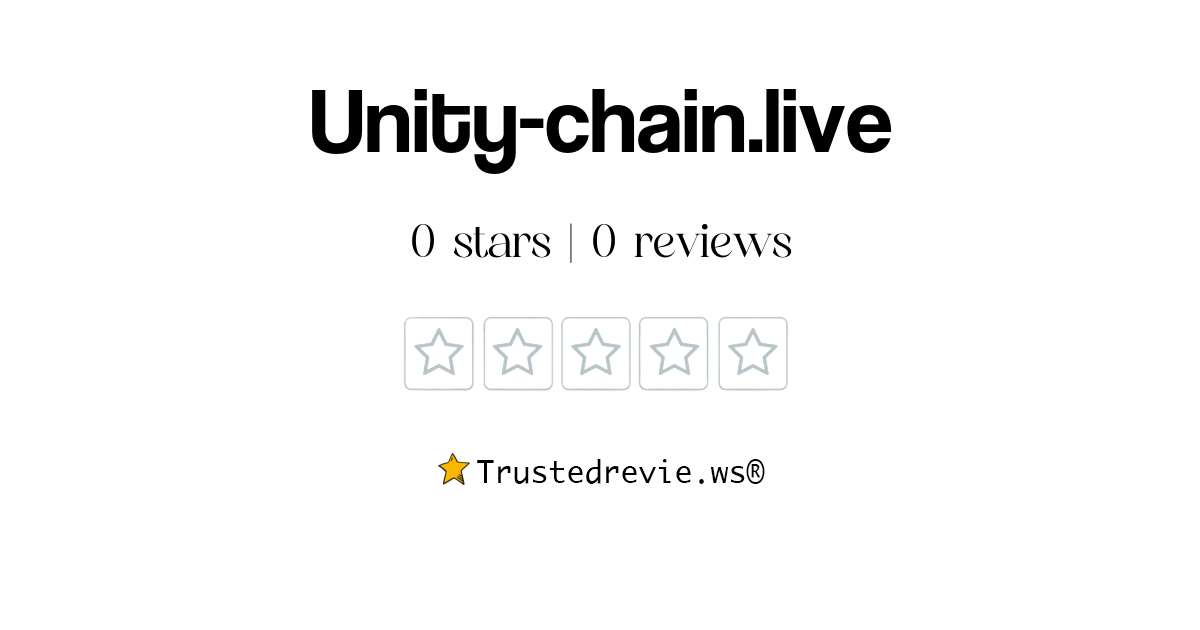 Unity-chain.live Review: Legit or Scam? [2026 New Reviews]