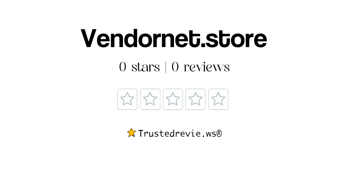 Vendornet.store Review: Legit or Scam? [2026 New Reviews]