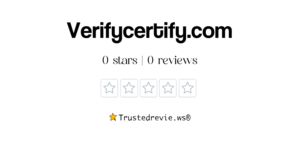 Verifycertify.com Review: Legit or Scam? [2026 New Reviews]