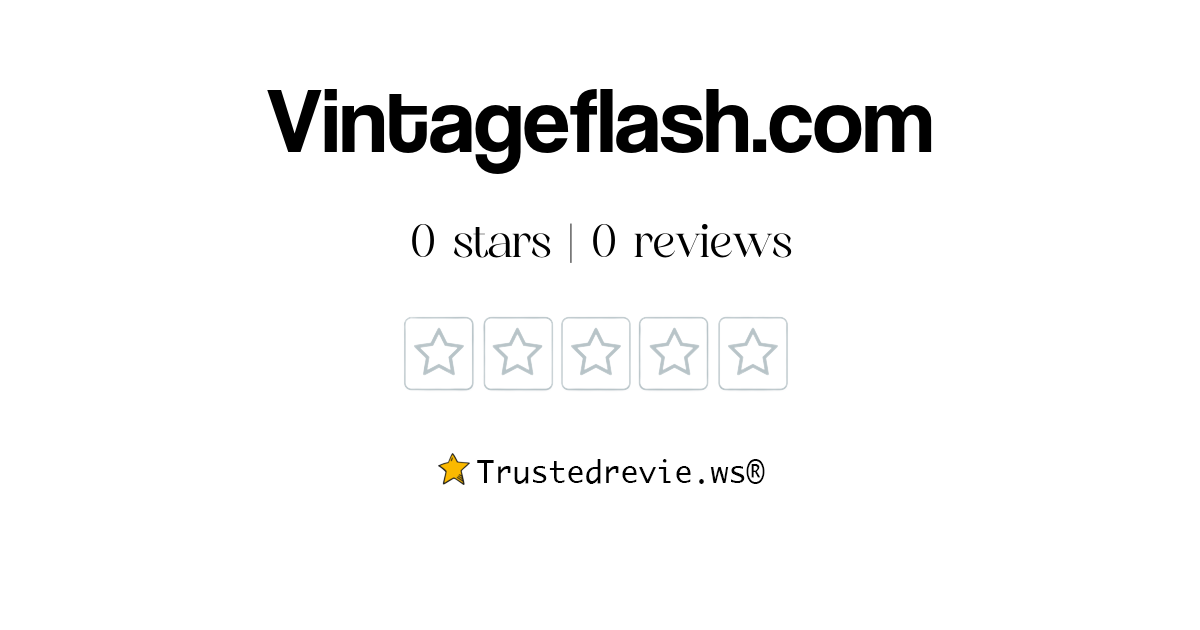 Vintageflash.com Review: Legit or Scam? [2024 New Reviews]
