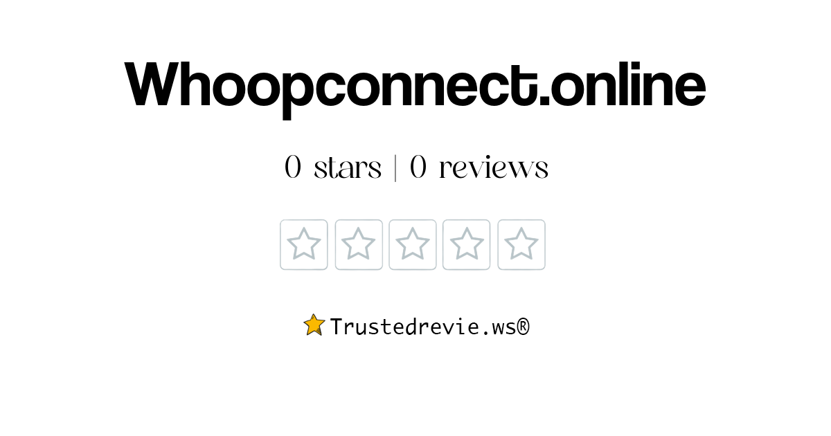 Whoopconnect.online Review: Legit or Scam? [2025 New Reviews]