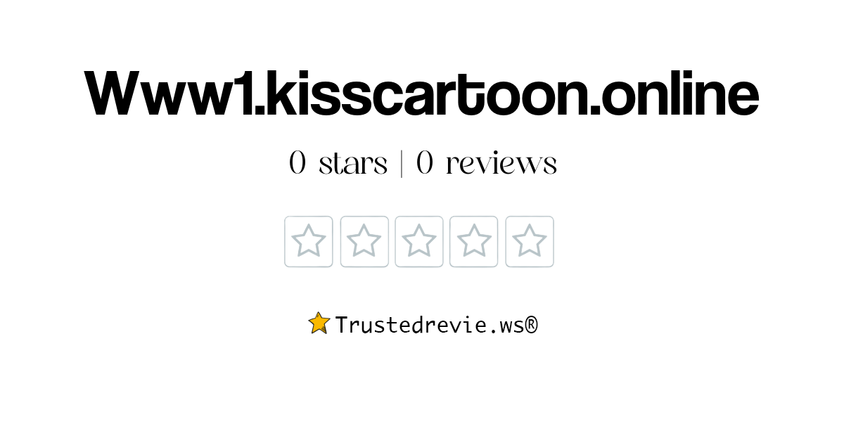 1kisscartoononline Review Legit Or Scam 2024 New Reviews