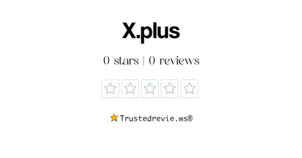X.plus Review: Legit or Scam? [2026 New Reviews]