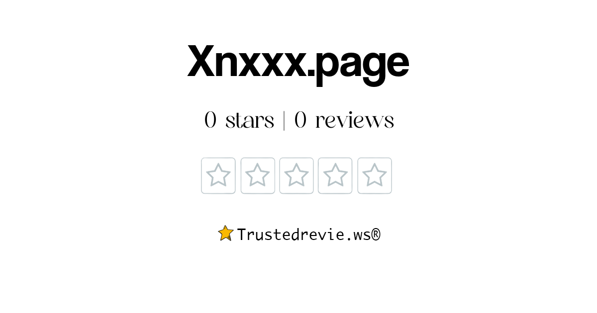 Xnxxx.page Review Legit or Scam? [2024 New Reviews]