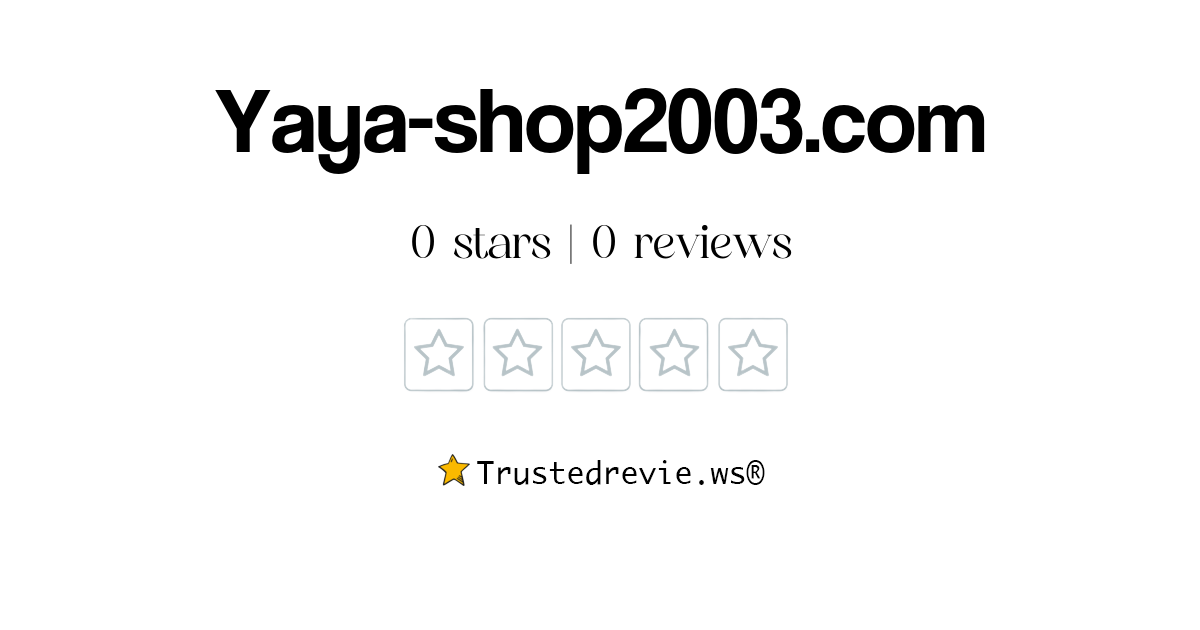 Yaya-shop2003.com Review: Legit or Scam? [2024 New Reviews]
