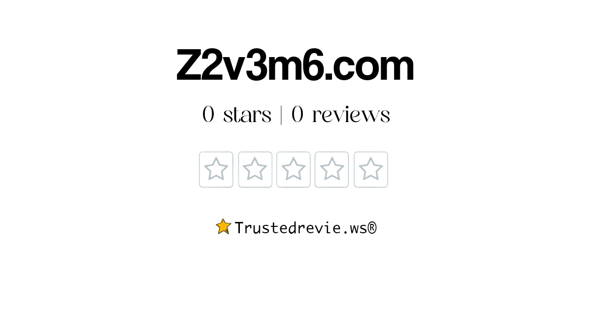 Z2v3m6.com Review: Legit or Scam? [2026 New Reviews]
